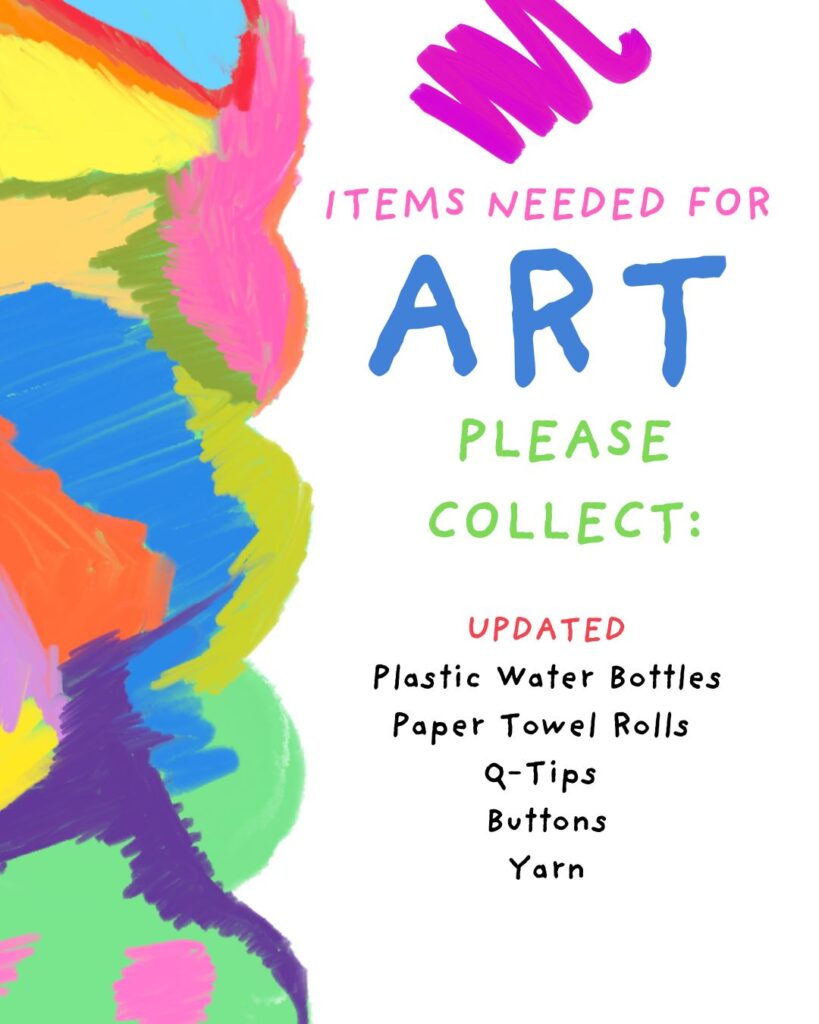Colorful announcement listing items needed for art: plastic bottles, paper towel rolls, Q-tips, buttons, and yarn.